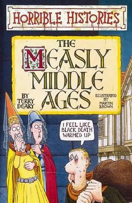 Horrible Histories: Measly Middle Ages book