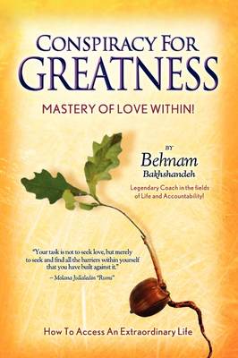 Conspiracy for Greatness... Mastery of Love Within book