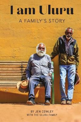 I am Uluru: A Family's Story book