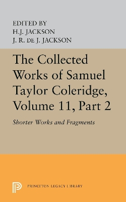 The Collected Works of Samuel Taylor Coleridge, Volume 11: Shorter Works and Fragments: Volume II book