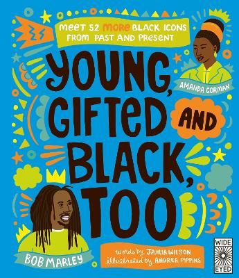 Young, Gifted and Black Too: Meet 52 More Black Icons from Past and Present book