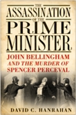 The Assassination of the Prime Minister by David C Hanrahan