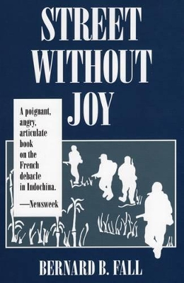 Street without Joy by Bernard B. Fall