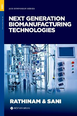 Next Generation Biomanufacturing Technologies book