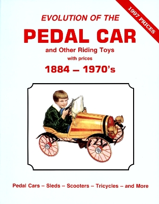 Evolution of the Pedal Car & Other Riding Toys With Prices book