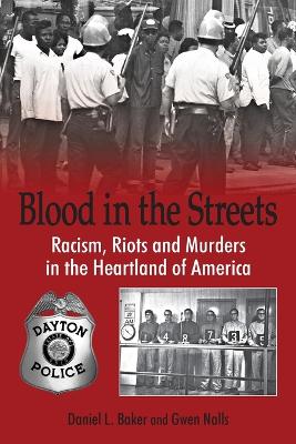 Blood In The Streets - Racism, Riots and Murders in the Heartland of America book