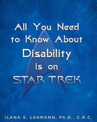 All You Need to Know about Disability Is on Star Trek book