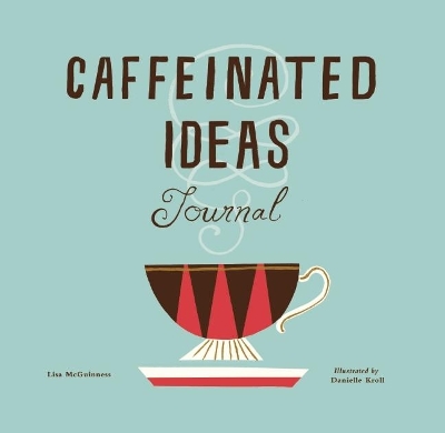 Caffeinated Ideas Journal book