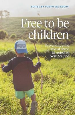 Free to be Children: Preventing child sexual abuse in Aotearoa New Zealand book