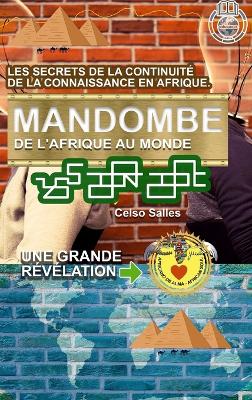 MANDOMBE, de l'Afrique au Monde. UNE GRANDE RÉVÉLATION.: Collection Afrique book