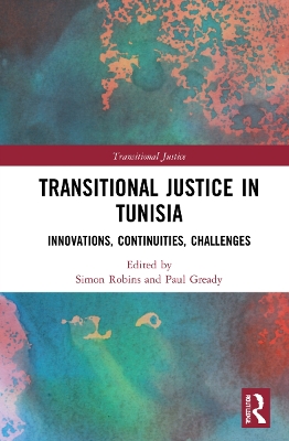 Transitional Justice in Tunisia: Innovations, Continuities, Challenges book