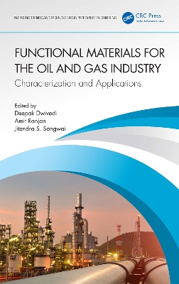 Functional Materials for the Oil and Gas Industry: Characterization and Applications book