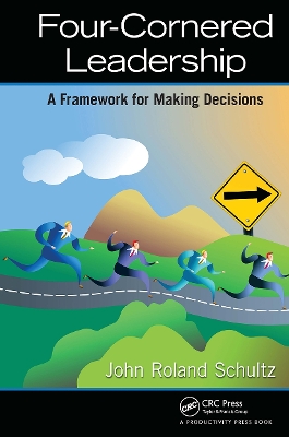 Four-Cornered Leadership: A Framework for Making Decisions book