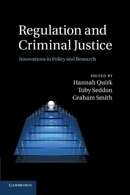 Regulation and Criminal Justice by Hannah Quirk