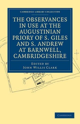 Observances in Use at the Augustinian Priory of S. Giles and S. Andrew at Barnwell, Cambridgeshire book