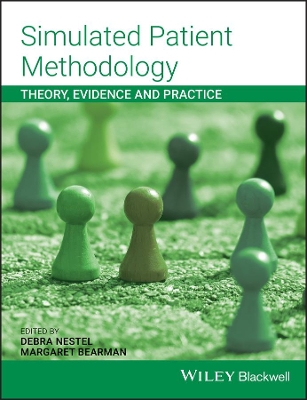 Simulated Patient Methodology - Theory, Evidence and Practice book