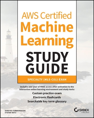 AWS Certified Machine Learning Study Guide: Specialty (MLS-C01) Exam book