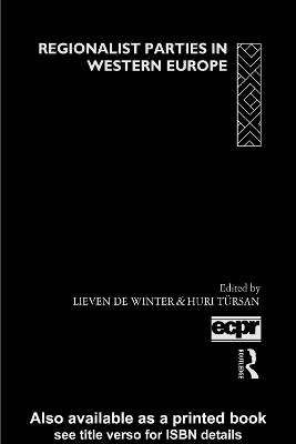 Regionalist Parties in Western Europe by Lieven De Winter