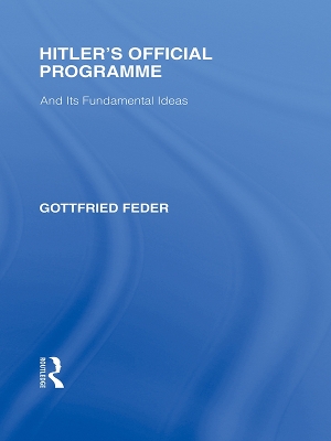 Hitler's Official Programme RLE Responding to Fascism by Gottfried Feder