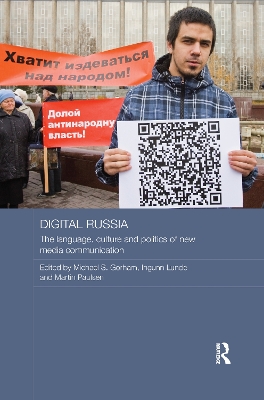 Digital Russia: The Language, Culture and Politics of New Media Communication by Michael Gorham