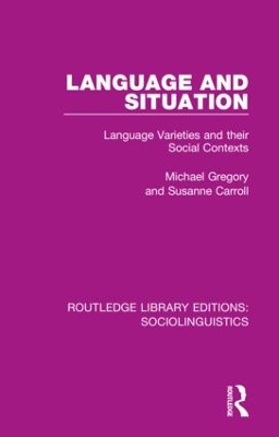 Language and Situation: Language Varieties and their Social Contexts book