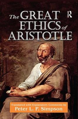 The Great Ethics of Aristotle by Peter L. P. Simpson
