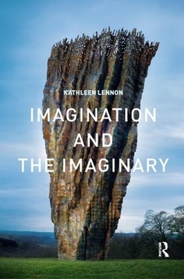 Imagination and the Imaginary by Kathleen Lennon