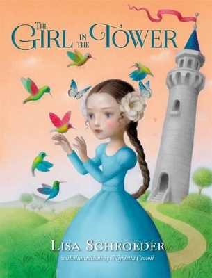 Girl in the Tower by Lisa Schroeder