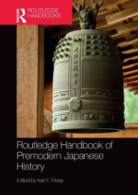 Routledge Handbook of Premodern Japanese History book