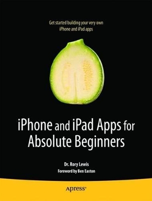 iPhone and iPad Apps for Absolute Beginners by Rory Lewis