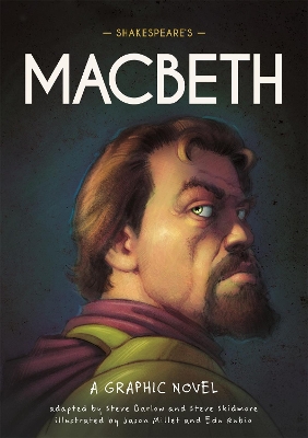 Classics in Graphics: Shakespeare's Macbeth: A Graphic Novel by Steve Barlow