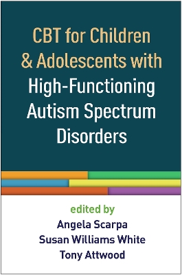 CBT for Children and Adolescents with High-Functioning Autism Spectrum Disorders book