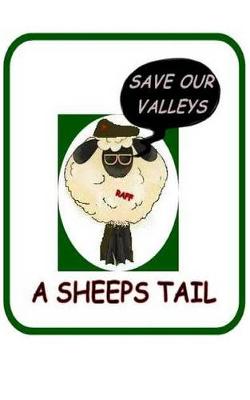 Save Our Valleys - A Sheep's Tail book