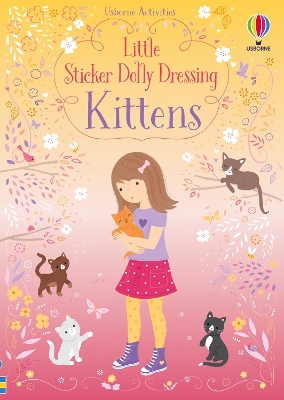 Little Sticker Dolly Dressing Kittens book