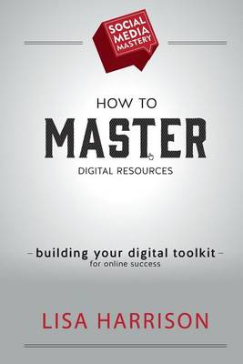 How to Master Digital Resources book