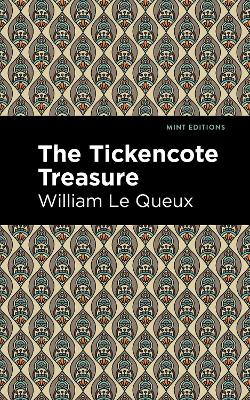 The Tickencote Treasure by William Le Queux