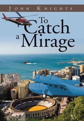 To Catch a Mirage book