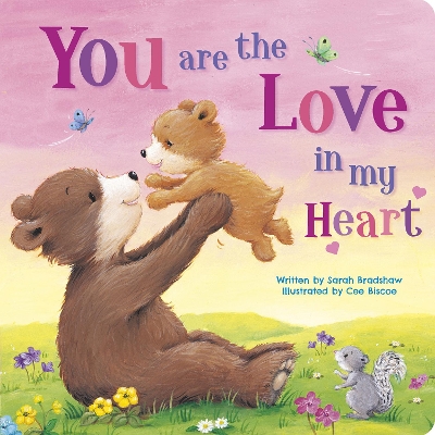 You Are the Love in My Heart by Sarah Bradshaw