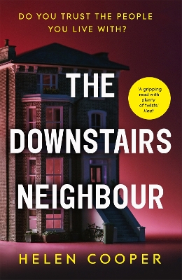 The Downstairs Neighbour: The totally addictive psychological suspense thriller with a shocking twist book