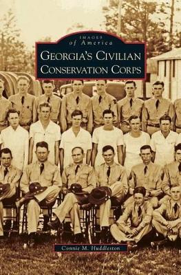 Georgia's Civilian Conservation Corps by Connie M. Huddleston