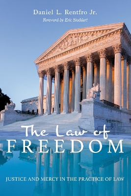 The Law of Freedom by Daniel L Rentfro, Jr