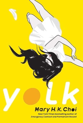 Yolk by Mary H K Choi