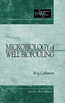 Microbiology of Well Biofouling by D. Roy Cullimore