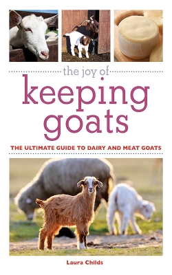 The Joy of Keeping Goats by Laura Childs