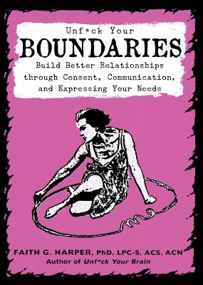 Unf#ck Your Boundaries by Faith G. Harper