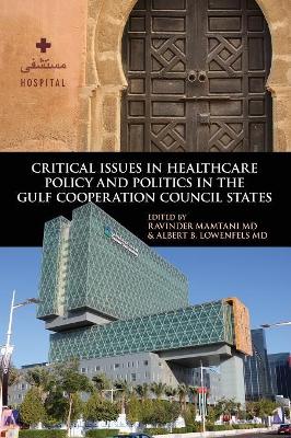 Critical Issues in Healthcare Policy and Politics in the Gulf Cooperation Council States book