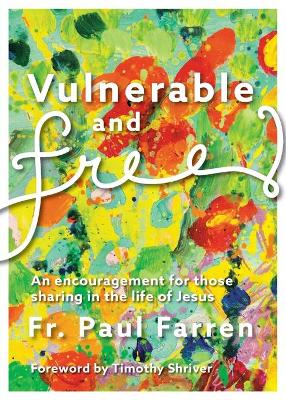 Vulnerable and Free: An Encouragement for Those Trying to Live as Followers of Jesus book