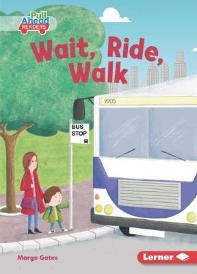 Wait, Ride, Walk book