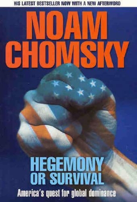 Hegemony or Survival by Noam Chomsky