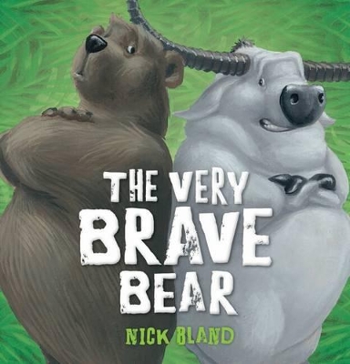Very Brave Bear by Nick Bland